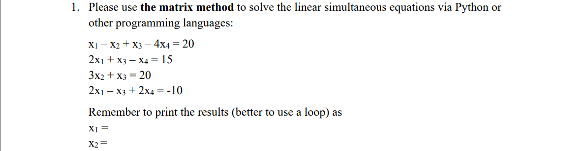 Solved 1. Please use the matrix method to solve the linear | Chegg.com