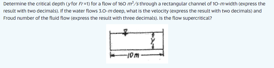 Solved Determine the critical depth (y for Fr=1) for a flow | Chegg.com