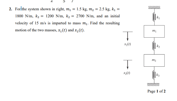 Solved 2. For the system shown in right, m1 = 1.5 kg, m2 = | Chegg.com