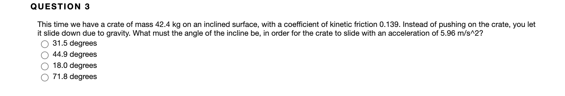 Solved QUESTION 3 This time we have a crate of mass 42.4 kg | Chegg.com