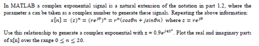 Solved In MATLAB a complex exponential signal is a natural | Chegg.com