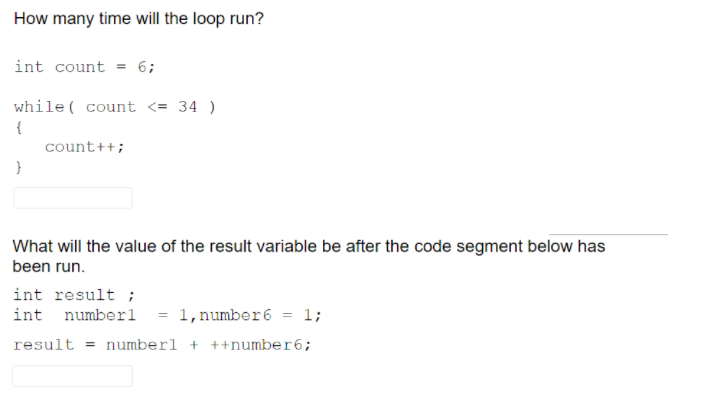 Solved How many time will the loop run? int count = 6; | Chegg.com