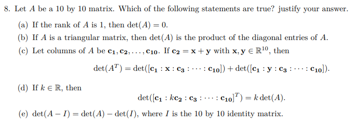 Solved 8. Let A be a 10 by 10 matrix. Which of the following | Chegg.com