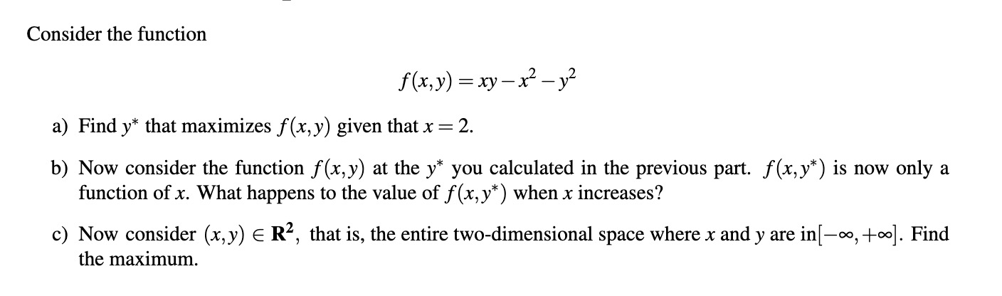 Solved Consider the function f(x,y) = xy – x² - y2 a) Find | Chegg.com