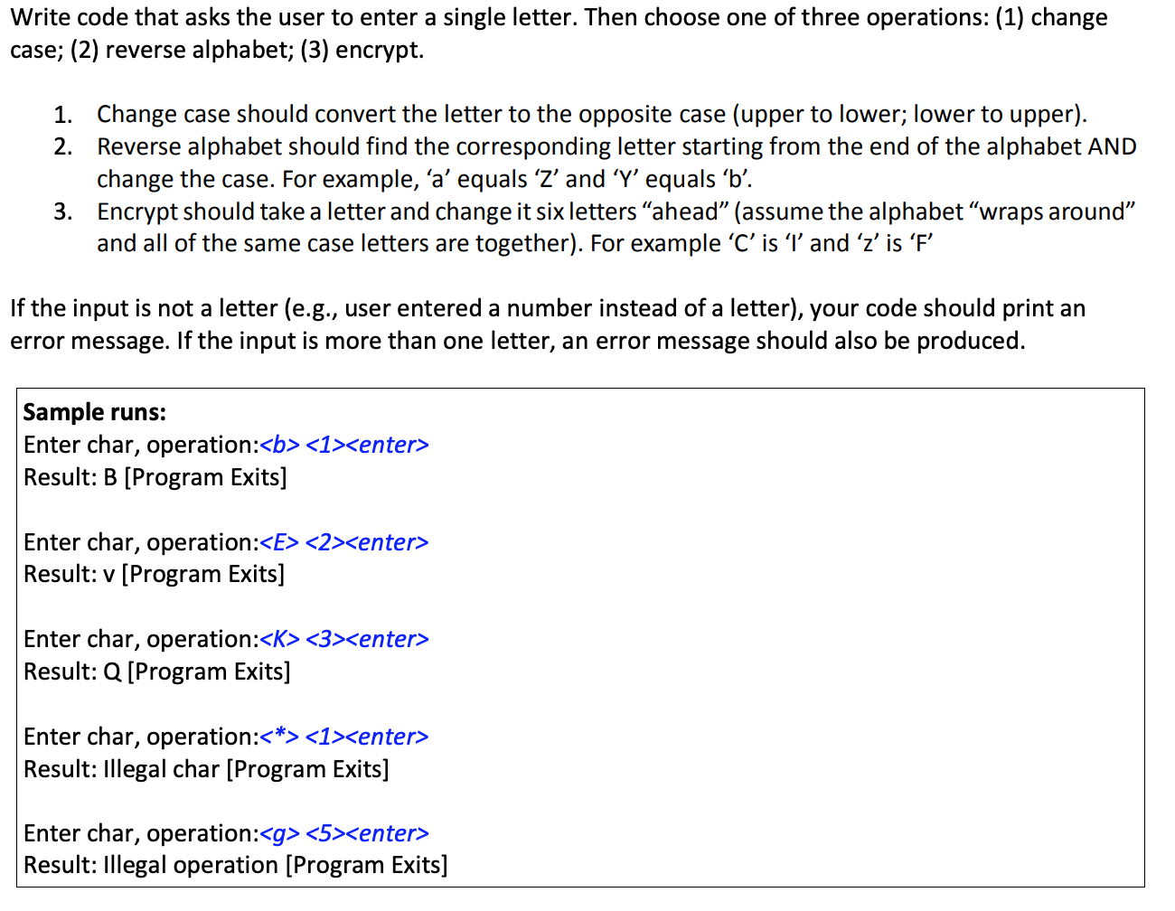 Solved Write code that asks the user to enter a single | Chegg.com