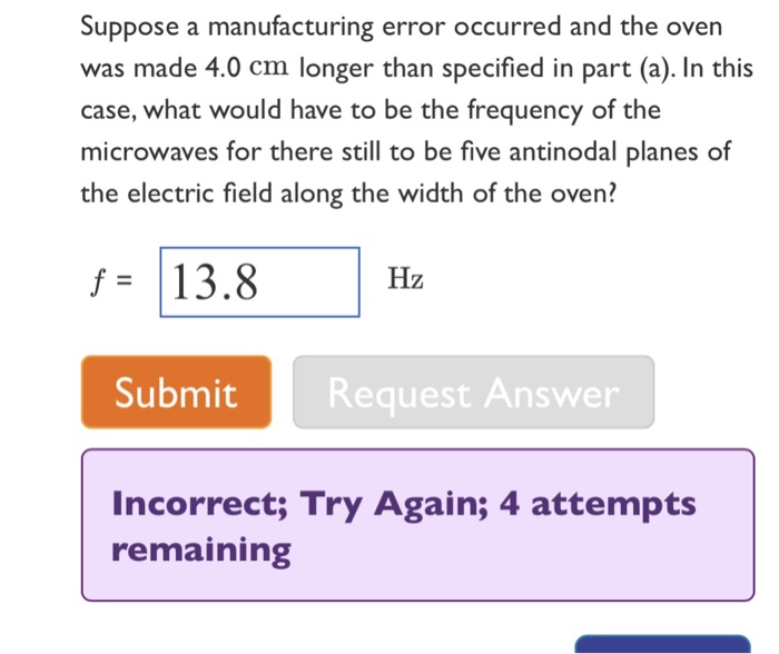 Solved The microwaves in a certain microwave oven have a