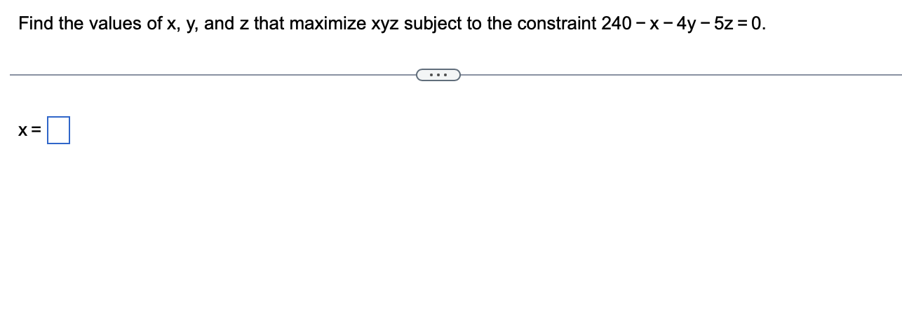 Solved Find the values of x,y, and z that maximize xyz | Chegg.com
