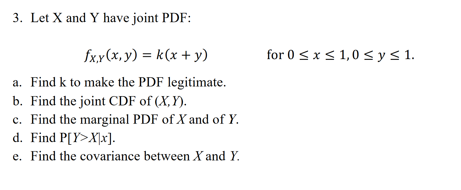 Solved 3 Let X And Y Have t Pdf Fx Y X Y K X Y For