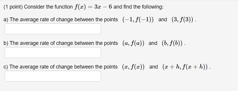 Solved (1 point) Consider the function f(x) - 3x - 6 and | Chegg.com
