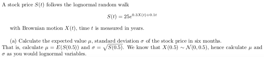 Solved A Stock Price S(t) Follows The Lognormal Random Walk 