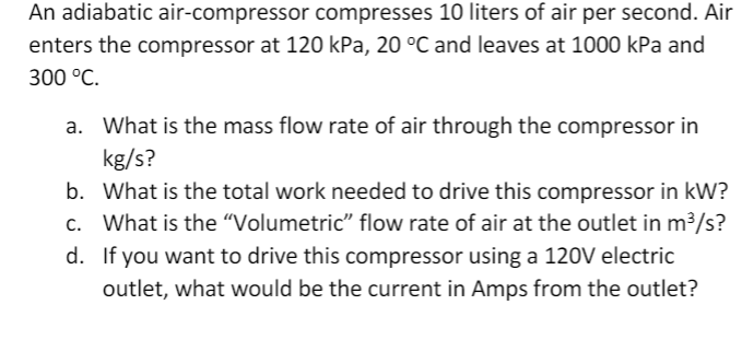 Solved An Adiabatic Air-compressor Compresses 10 Liters Of | Chegg.com