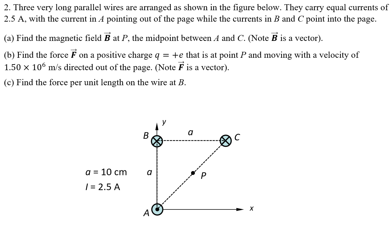 Solved 2. Three Very Long Parallel Wires Are Arranged As 