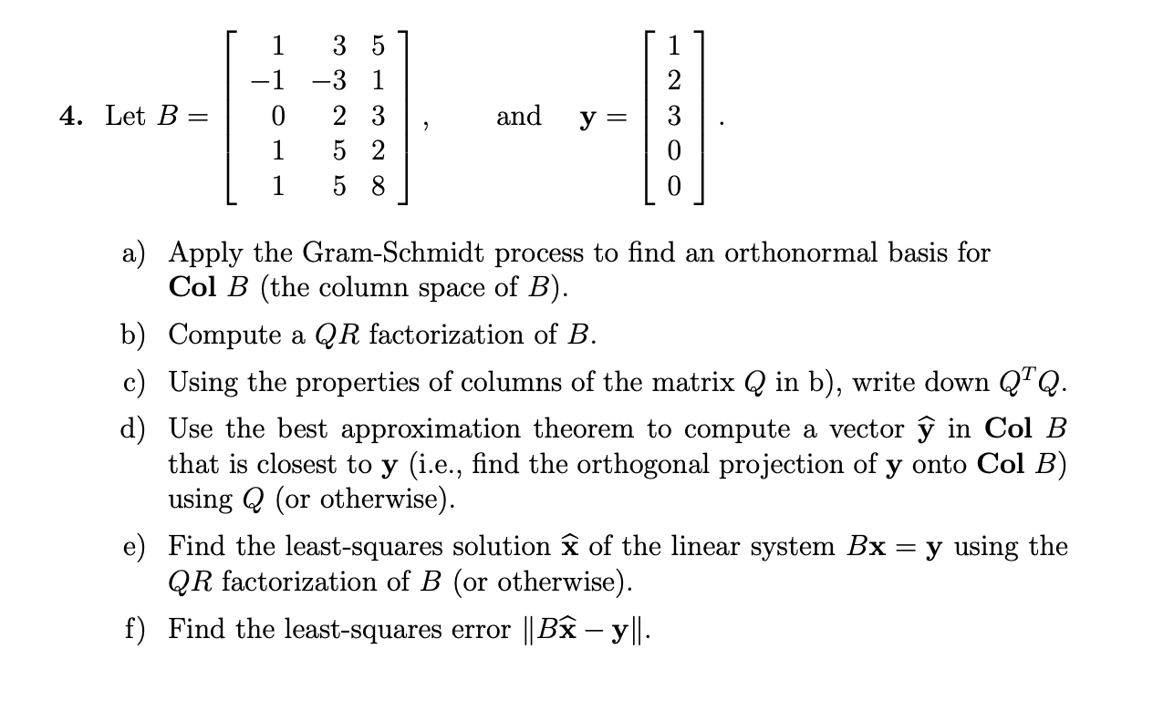 Solved 4 Let B 3 5 1 3 1 0 2 3 1 5 2 5 8 And 2 3 0 2 Chegg Com