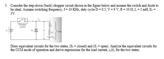 Buck Chopper Module Solved 5. Consider the step-down (buck) chopper circuit | Chegg.com