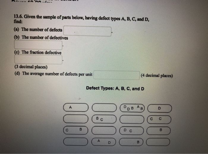 Solved 13.6. Given the sample of parts below, having defect | Chegg.com