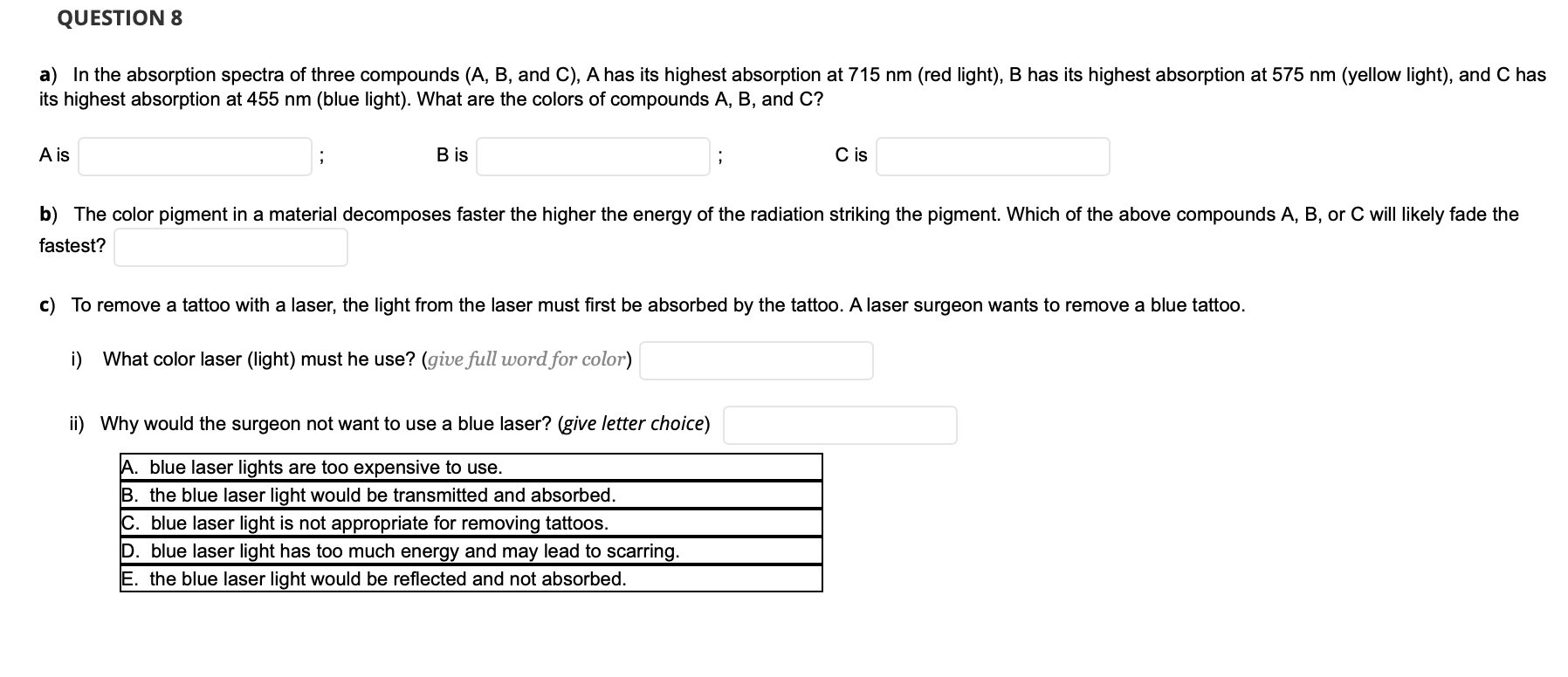 Solved QUESTION 8 a) In the absorption spectra of three | Chegg.com