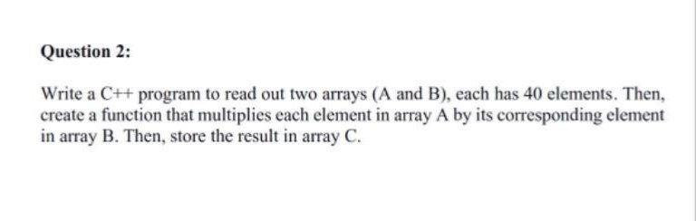 Solved Question 2: Write a C++ program to read out two | Chegg.com