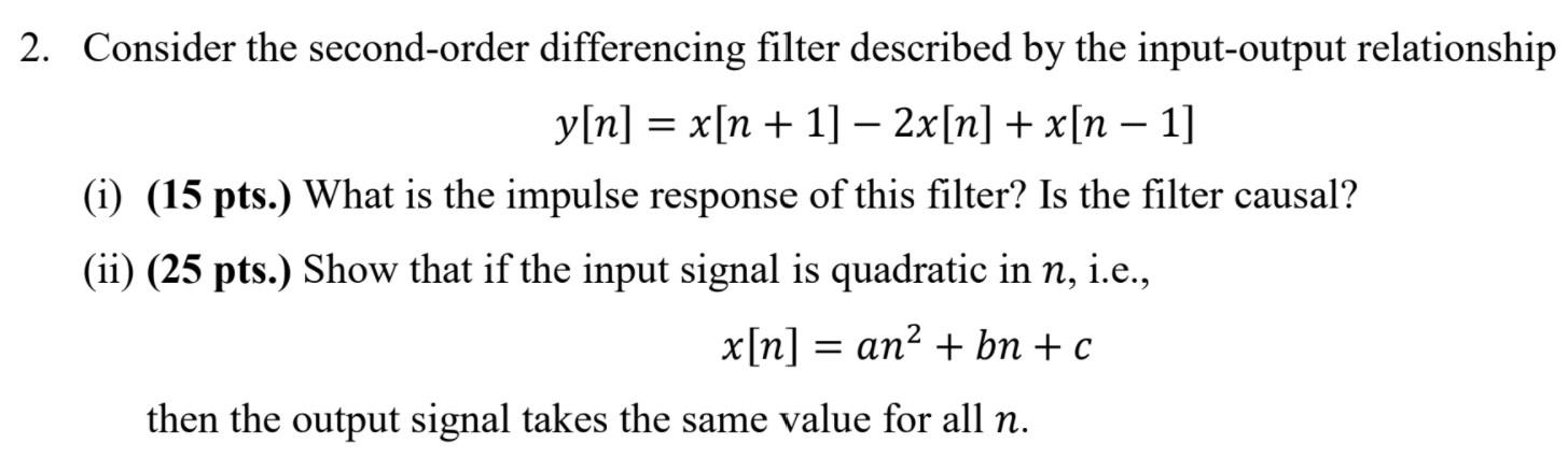 Solved 2. Consider the second-order differencing filter | Chegg.com
