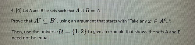 Solved 4. [4] Let A and B be sets such that AUB= A Prove | Chegg.com