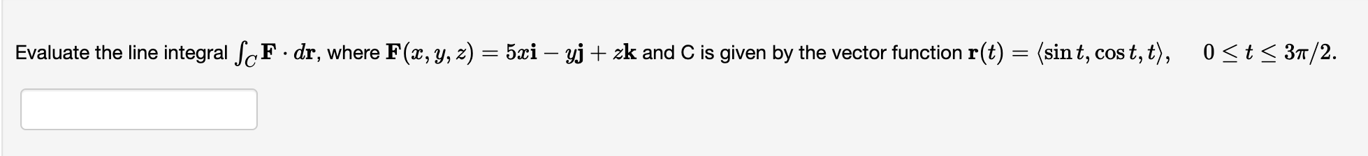 Solved Evaluate the line integral ∫CF⋅dr, where | Chegg.com