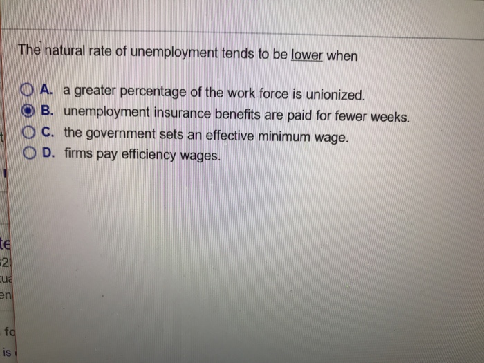 Solved The Natural Rate Of Unemployment Tends To Be Lower | Chegg.com