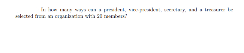 Solved In How Many Ways Can A President, Vice-president, | Chegg.com