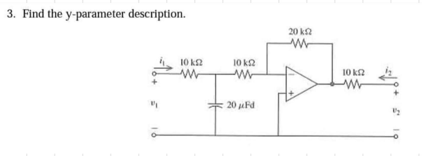 Solved 3. Find the y-parameter description. 10 ΕΩ Μ 18 10 ΚΩ | Chegg.com