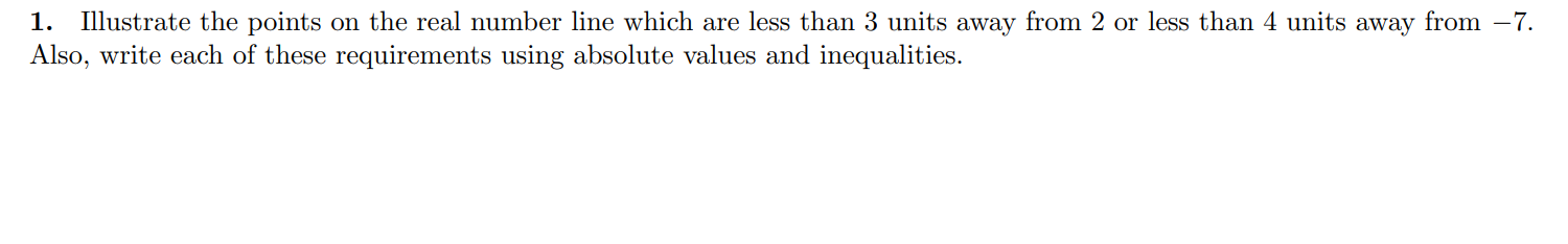Solved 1. Illustrate the points on the real number line | Chegg.com