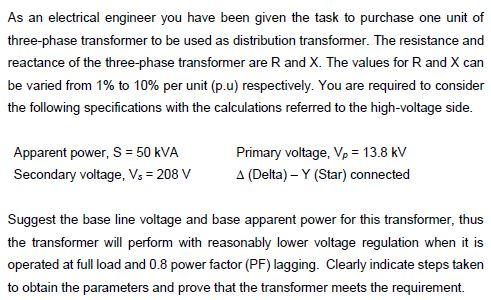 Solved As an electrical engineer you have been given the | Chegg.com