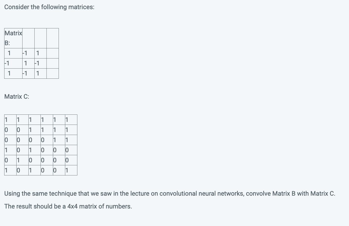 Solved Consider The Following Matrices: Matrix B: 1 -1 1 | Chegg.com