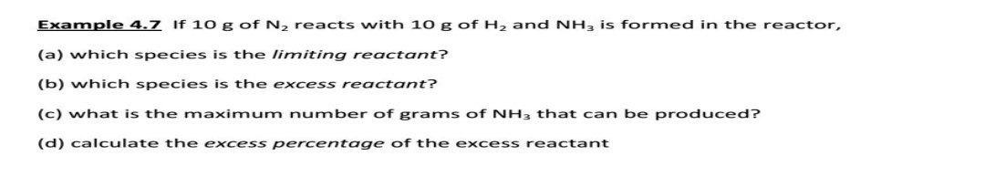 Solved Example 4.7 If 10 g of N2 reacts with 10 g of H2 and | Chegg.com