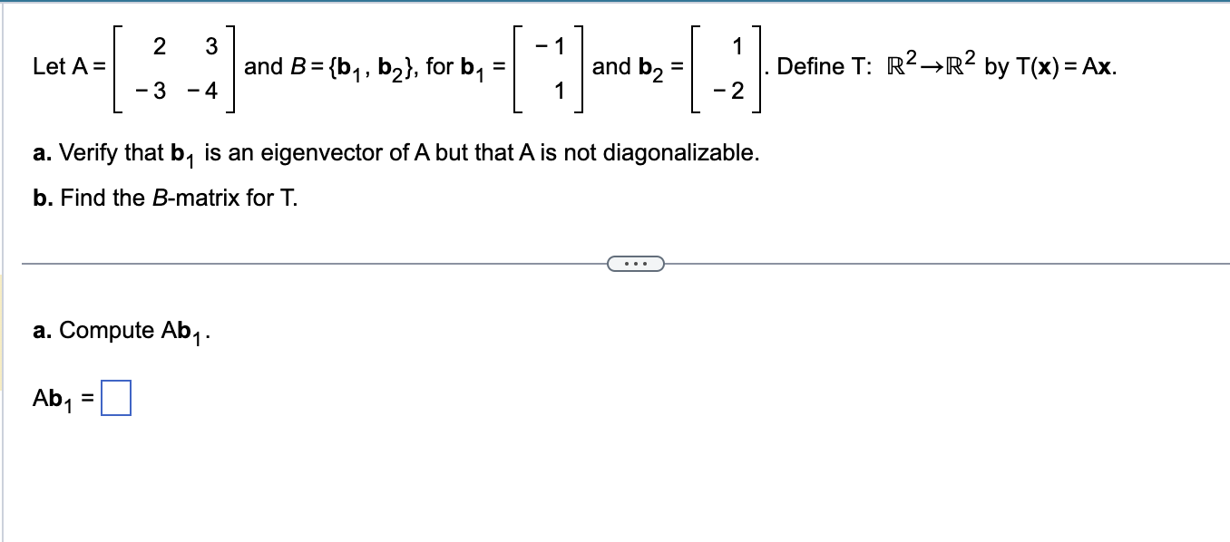 Solved Find The B-matrix For The Transformation X↦Ax, Where | Chegg.com