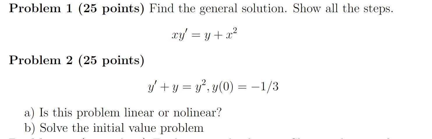 Solved Problem 1 (25 Points) Find The General Solution. Show | Chegg.com