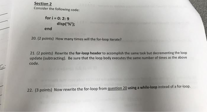 Solved Section 2 Consider the following code: for i = 0: 2: | Chegg.com