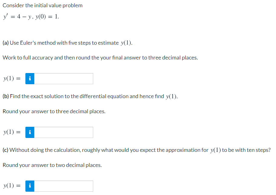 Solved Consider the initial value problem y' = 4 – y, y(0) = | Chegg.com