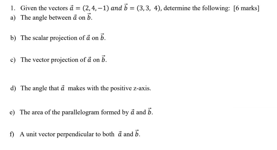 Solved 1. Given The Vectors à = (2,4,-1) And = (3,3, 4), | Chegg.com