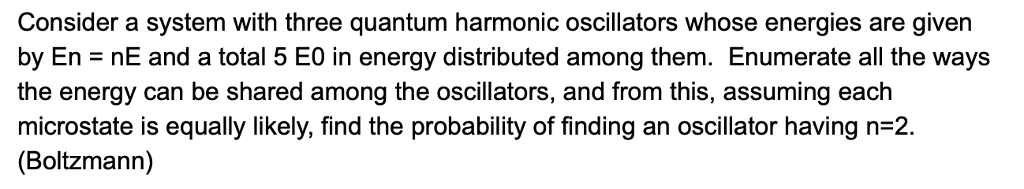 Solved Consider a system with three quantum harmonic | Chegg.com