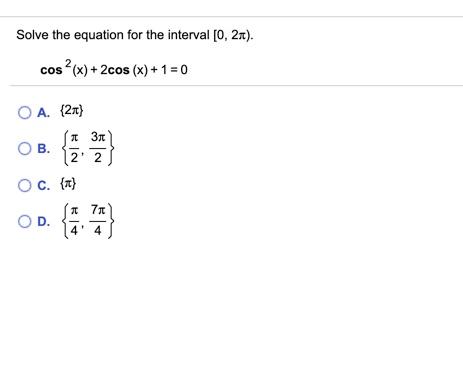 Solved Solve the equation for the interval [0, 2n). cos ? | Chegg.com