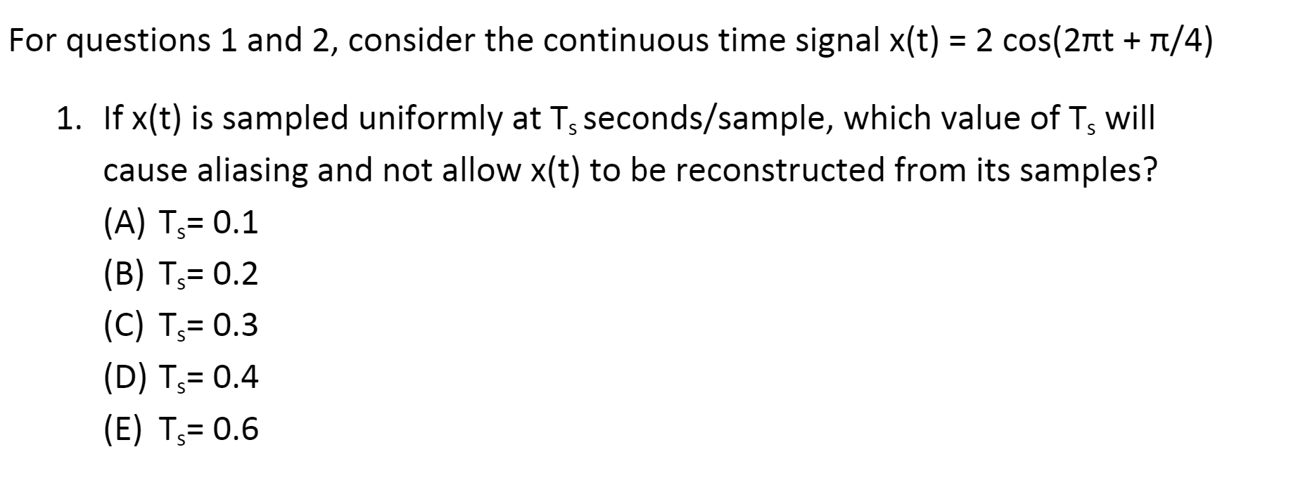 Solved For questions 1 and 2, consider the continuous time | Chegg.com