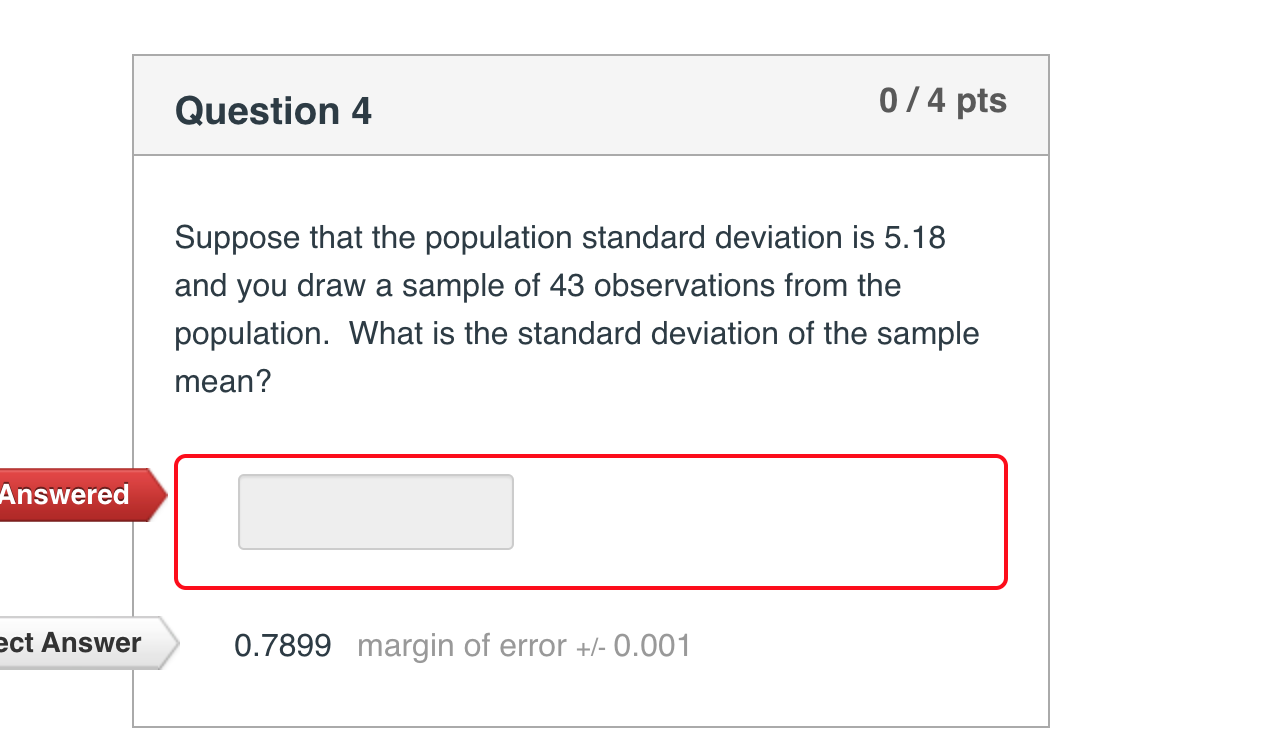 Solved Question 4 0/4 pts Suppose that the population | Chegg.com