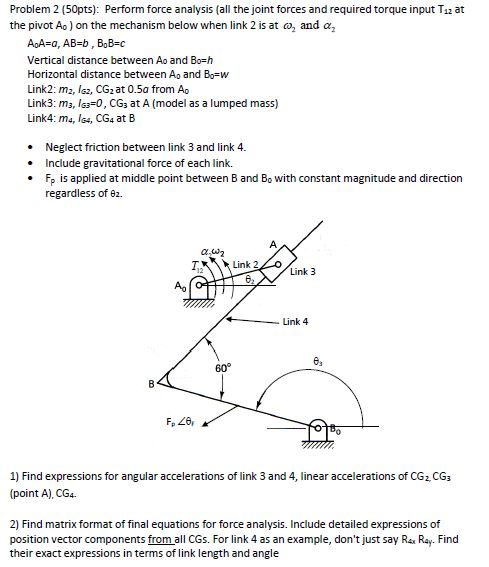 Problem 2 (50pts): Perform force analysis (all the | Chegg.com