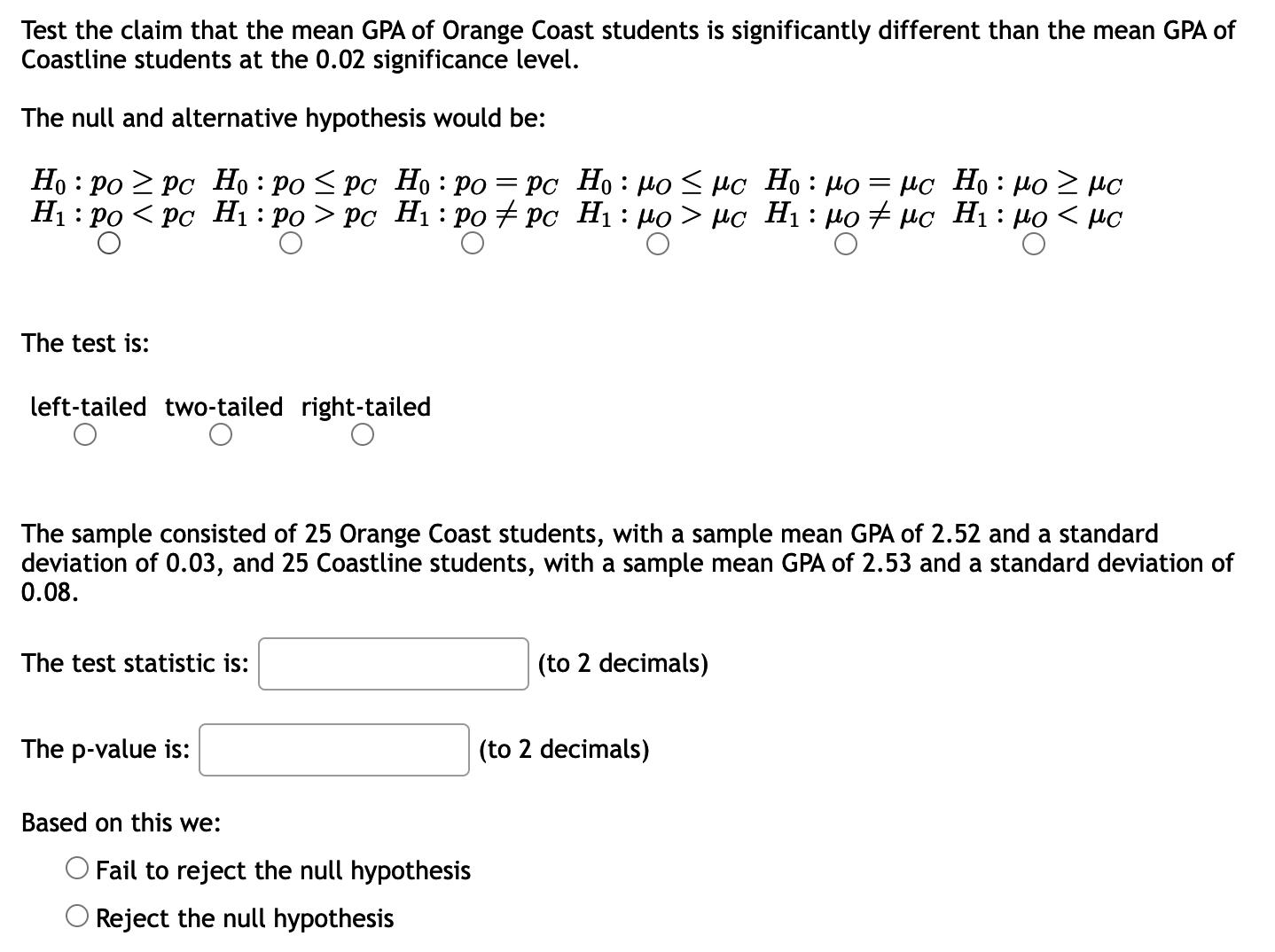 Solved Test the claim that the mean GPA of Orange Coast