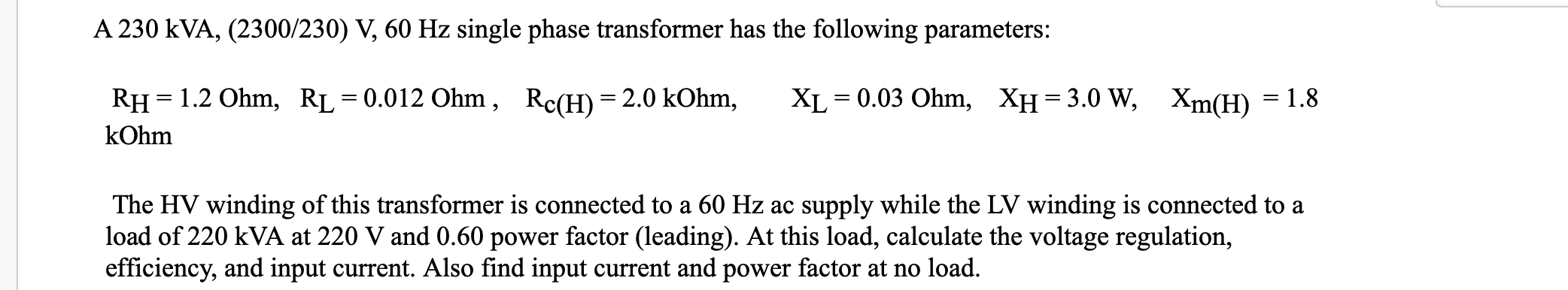 Solved A 230 kVA, (2300/230) V, 60 Hz single phase | Chegg.com