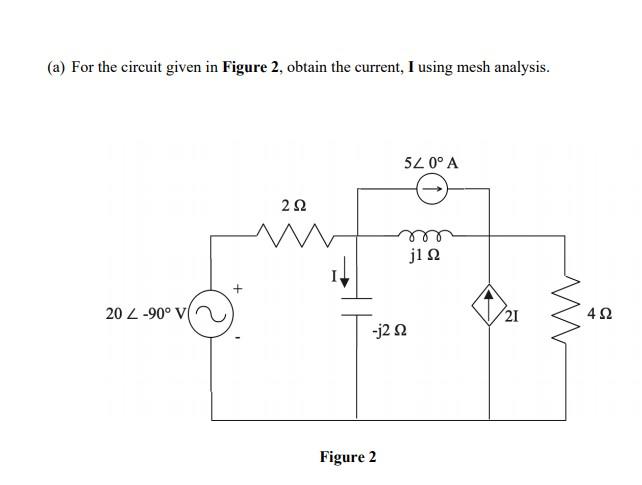 Solved (a) For the circuit given in Figure 2, obtain the | Chegg.com