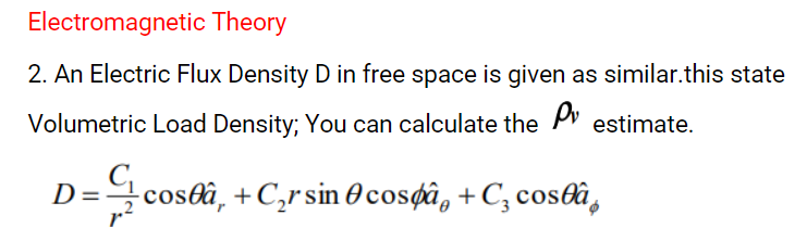 Solved 2. An Electric Flux Density D in free space is given | Chegg.com