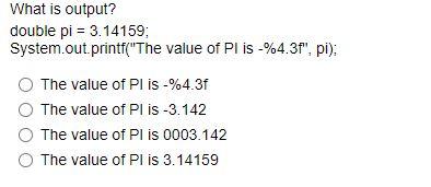 Solved What is output? double pi = 3.14159; | Chegg.com