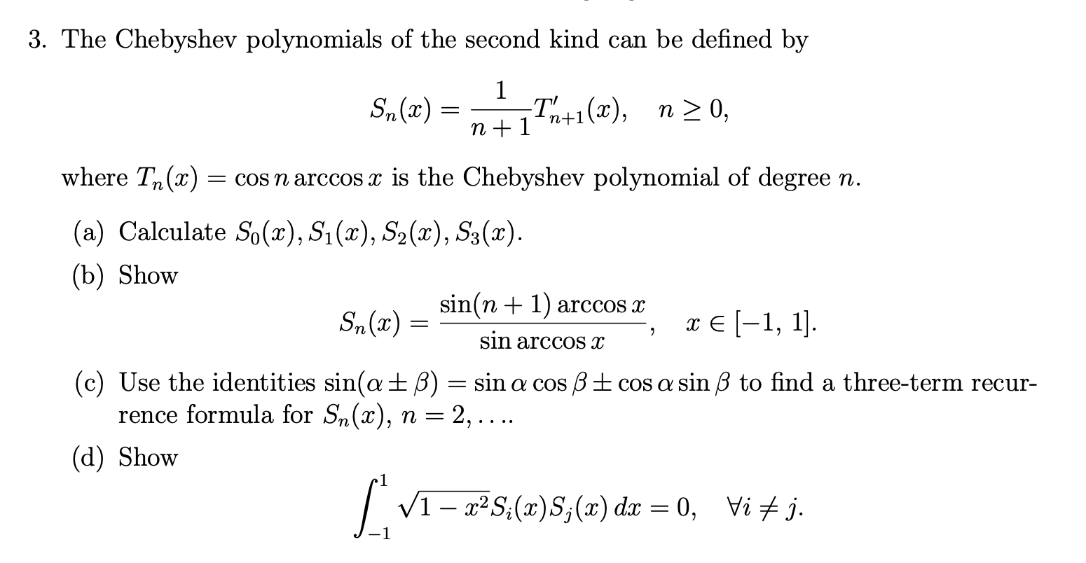 Solved 3 The Chebyshev Polynomials Of The Second Kind Ca Chegg Com