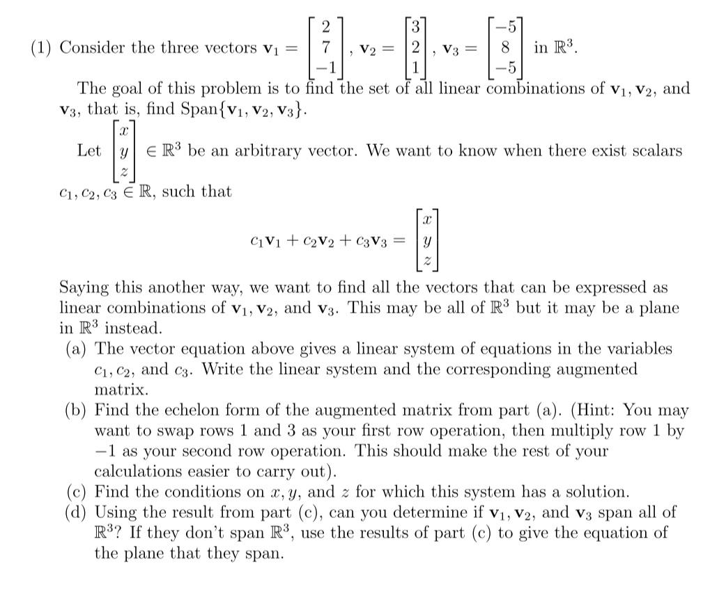 Solved Consider the three vectors v1 = [2 7 -1] v2 = [3 2 1] | Chegg.com