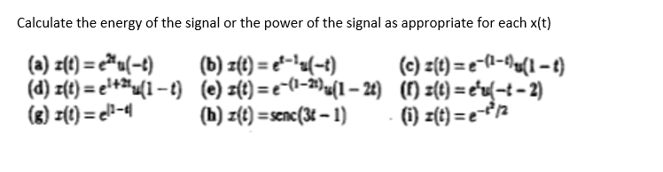 Solved Calculate the energy of the signal or the power of | Chegg.com