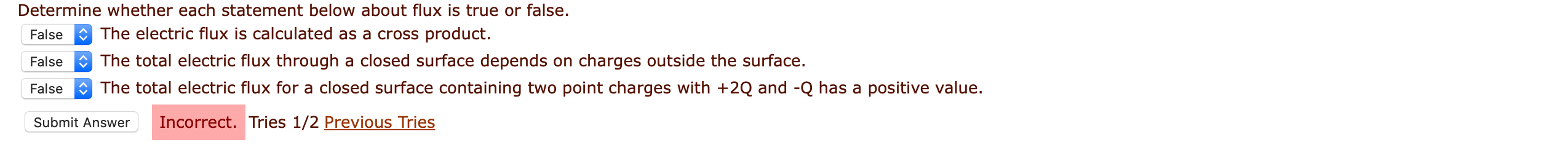 Solved Determine whether each statement below about flux is | Chegg.com